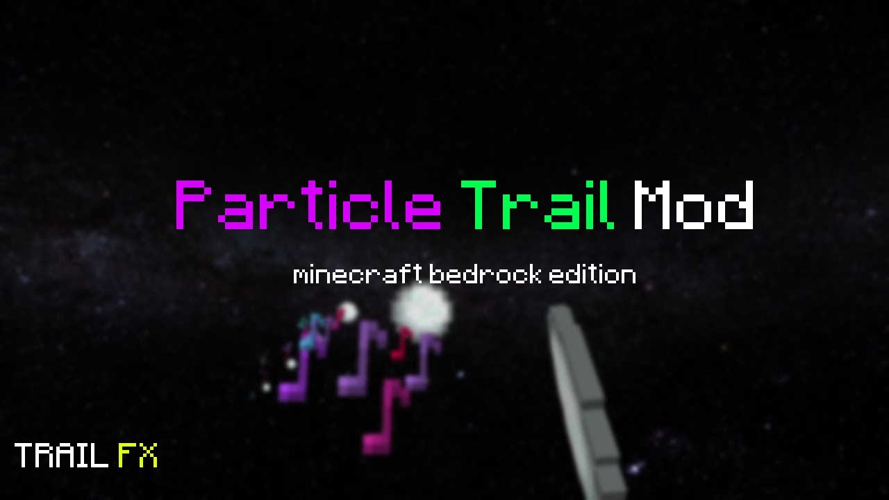 Particle Trail Pack Trail Fx Minecraft Pe Texture Packs