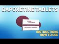 Dapoxetine tablets (Priligy) how to use: How and when to take it. Premature ejaculation treatment
