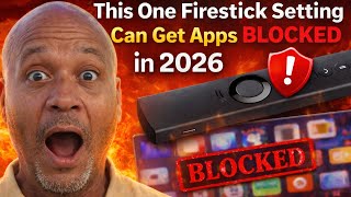 This One Firestick Setting Can Get Apps Blocked in 2026 (Turn It OFF!) screenshot 1