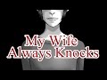 My Wife Always Knocks (feat. KittenReadsHorror)