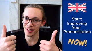 How to Start Improving Your Pronunciation (Any Accent!) | Expert Tips