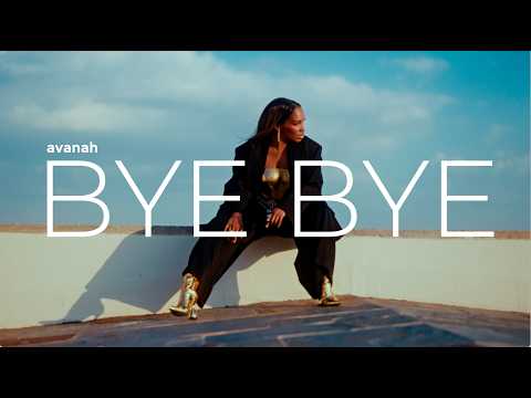 Avanah "Bye Bye" (OFFICIAL VIDEO) [2026] By É Karga Music Ent