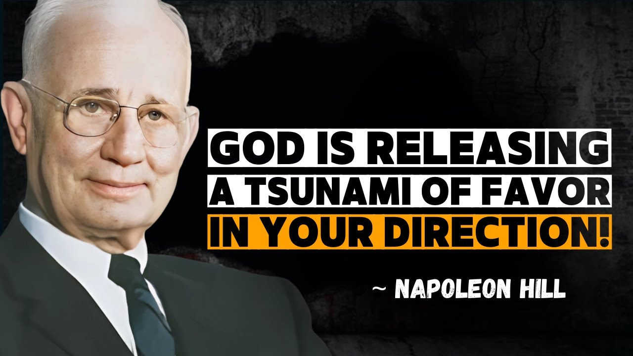God is releasing a tsunami of favor in your direction! | Napoleon Hill