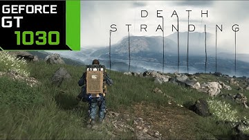 Death Stranding | Core i3-10100F | GT1030