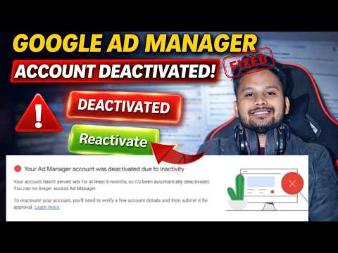 🚨 Google Ad Manager Account Deactivated? Reactivate Button Not Working FIX!