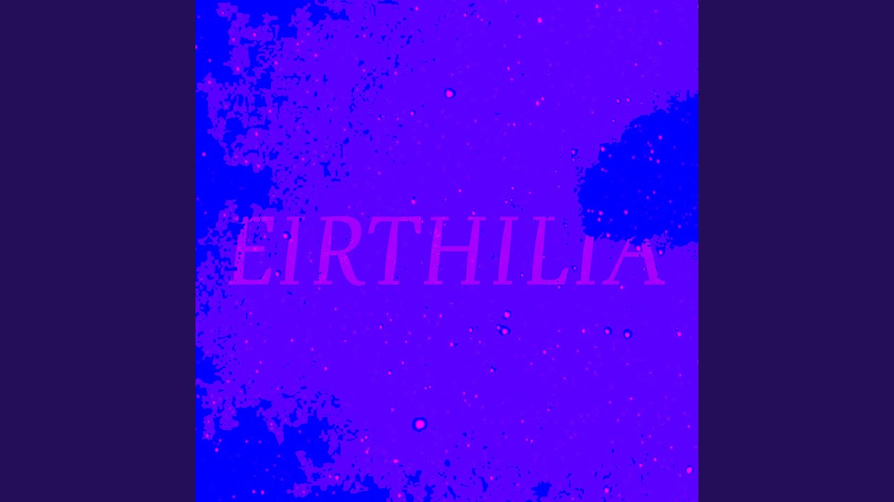 Watch Eirthilia on YouTube Watch Eirthilia on YouTube
