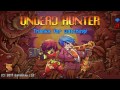 Enjoy &quot;Undead Hunter&quot;!