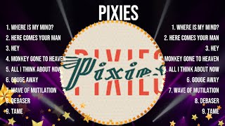 Pixies - Best Pop Songs Playlist 2024 - Pixies Top Songs