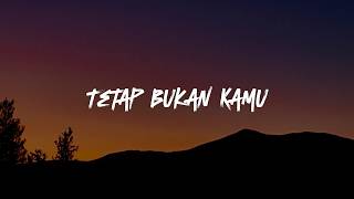Tetap Bukan Kamu  Raisa U0026 Rony Parulian  mix Lirik  Raim Laode Dygta Nadhif Basalamah Yoan