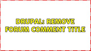 Drupal: Remove forum comment title