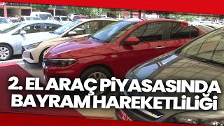 Kurban Bayramı Öncesi 2. El Araç Sektöründe Hareketlilik Başladı