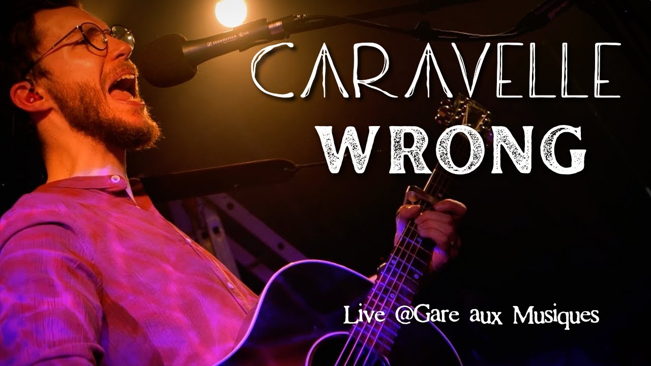 Caravelle - Wrong | Live @Gare aux Musiques