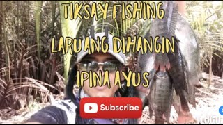 Tiksay fishing/Laruang dihangin ipina ayus