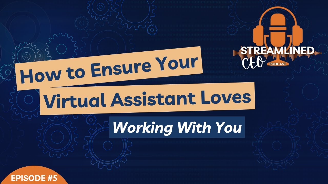 How to Ensure Your Virtual Assistant Loves Working With You - YouTube