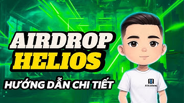 Hướng Dẫn Airdrop Layer 1 - HELIOS