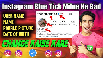Instagram Blue Tick Milne Ke Bad Username, Name, Profile Picture, Date Of Birth, Change Kaise Kare