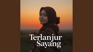 Download Lagu Terlanjur Sayang MP3