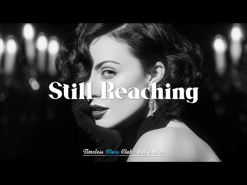 Still Reaching Enlly Blue Official Audio Lyric Video Classic Soul Blues