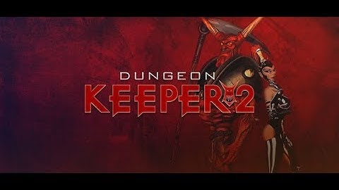 Dungeon Keeper 2 part 7: Snapdragon