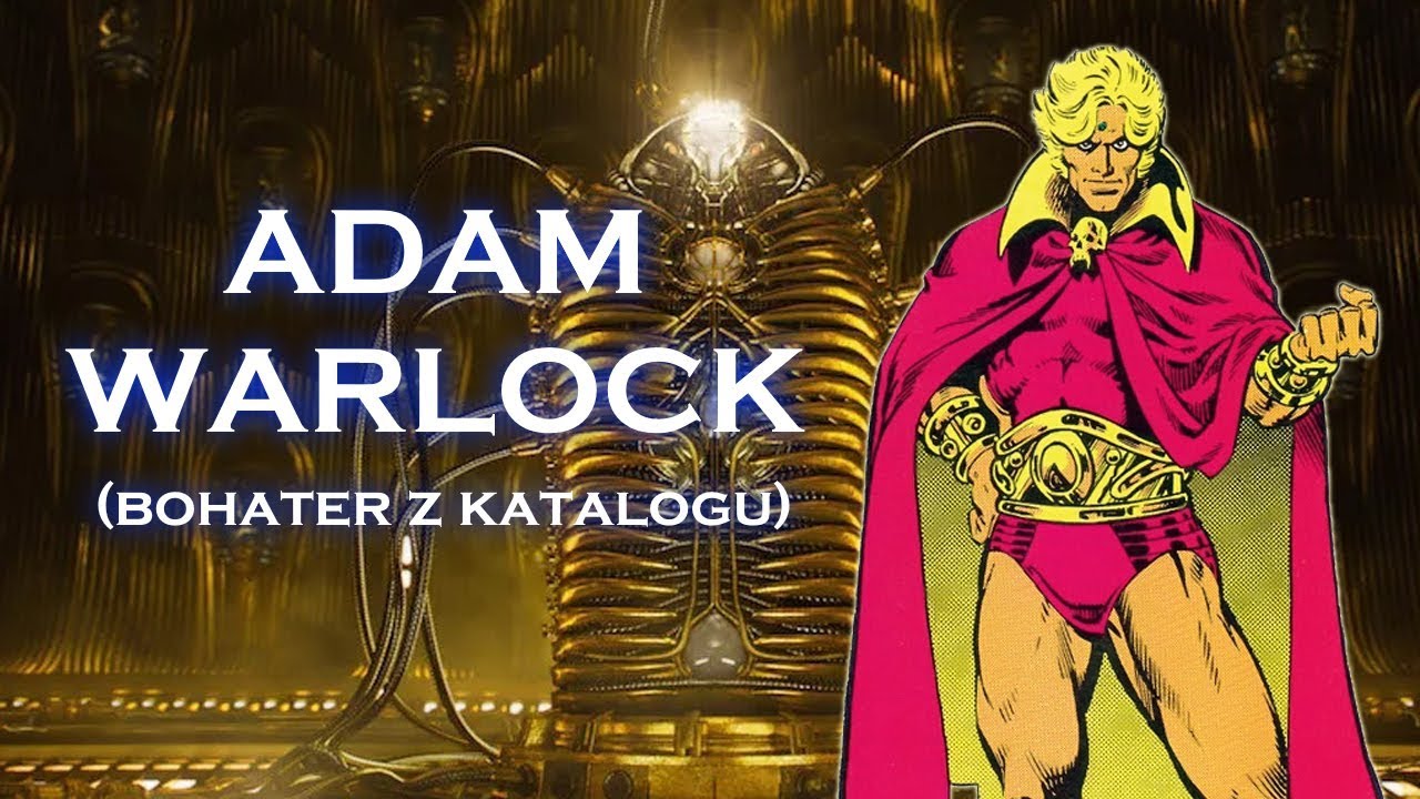 Adam Warlock bohater "z katalogu" (część 1 z 2) YouTube