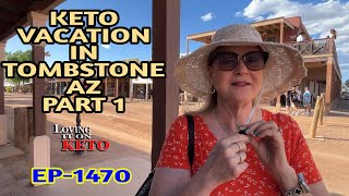 KETO VACATION IN TOMBSTONE AZ Part 1 #ketovacation #keto #tombstone