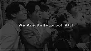 bts - we are bulletproof Pt.1 (slowed   reverb)