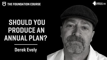 Should you produce an Annual Plan? With Derek Evely