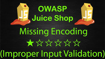 Missing Encoding - Improper Input Validation - OWASP Juice Shop - Walkthrough - Solution
