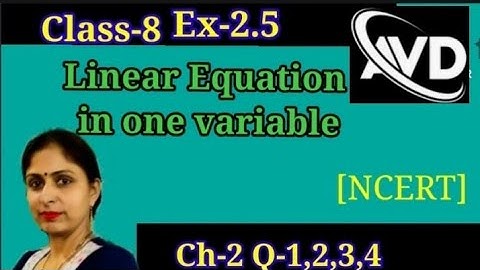Class-8 Ex-2.5 Ch-2(linear equations in one variable) Question-1,2,3,4 NCERT book