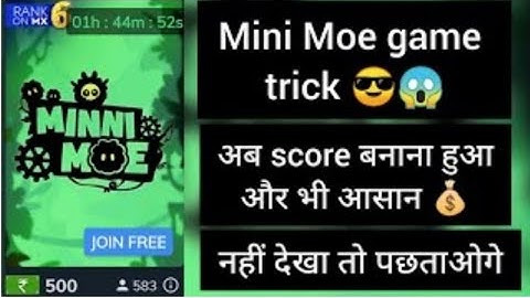 Mini Moe hack trick 😍 | can we make High score? 🤑 | #mxplayer #mxplayergames #minimoehacktrick 💰