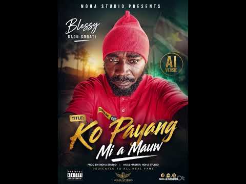 Blessy gadu sodati AI versie(ko payang mi a mauw)