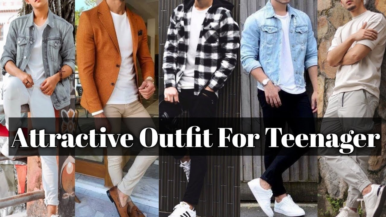 Most Attractive Outfit For Teenagers | Attractive Outfit Ideas For Boys ...