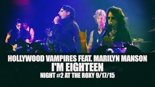 Hollywood Vampires feat. Marilyn Manson - I&#39;m Eighteen (Night #2 at The Roxy 2015) | #multicam