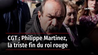 CGT : Philippe Martinez, la triste fin du roi rouge