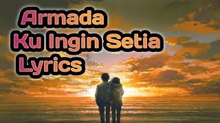Download Lagu Armada ~ Ku Ingin Setia ( Lyrics ) MP3