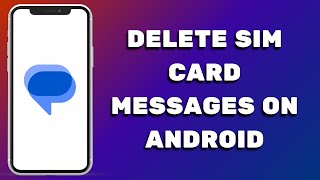How to Delete SIM Card Messages on Android - Easy Guide screenshot 5