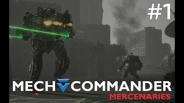 Mechcommander Mercenaries Part 1