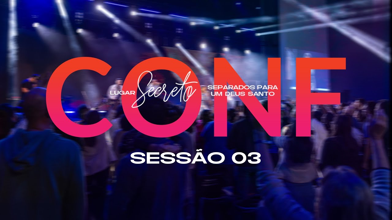 Conferência Lugar Secreto 2025 | Nívea Soares| Sessão 3