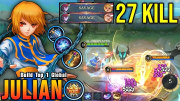 2x SAVAGE + 27 Kills!! Julian 100% BROKEN HERO!! - Build Top 1 Global Julian ~ MLBB