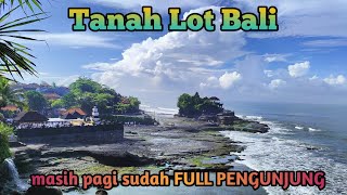 Update Kondisi Terkini Pura Tanah Lot Bali || Ikon Pariwisata Bali