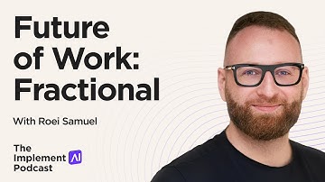 The Implement AI Podcast #72 -  Future of Work: Fractional