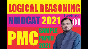 PMC Sample Paper 2021(part I)|Logical Reasoning| Lecture 01 | NMDCAT 2021