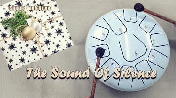 The Sound Of Silence  - 11 Tone Tank Drum / Steel Tongue Drum