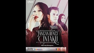 Teaser Jangan Benci Cintaku