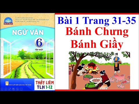 Video Ngữ Văn 6 Bài 1 Bánh Chưng Bánh Giầy | Trang 31 - 35 |... - youtube