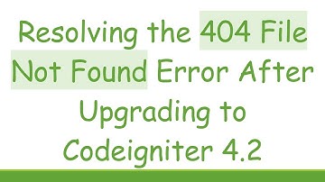 Resolving the 404 File Not Found Error After Upgrading to Codeigniter 4.2