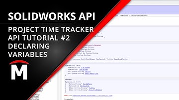 Project Time Tracker - Declaring Variables - SOLIDWORKS API Tutorial #2