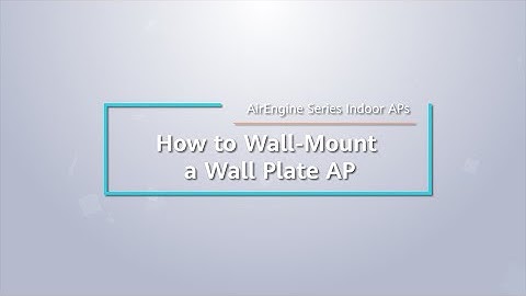 How to Wall-Mount a Huawei AirEngine Wall Plate Access Point