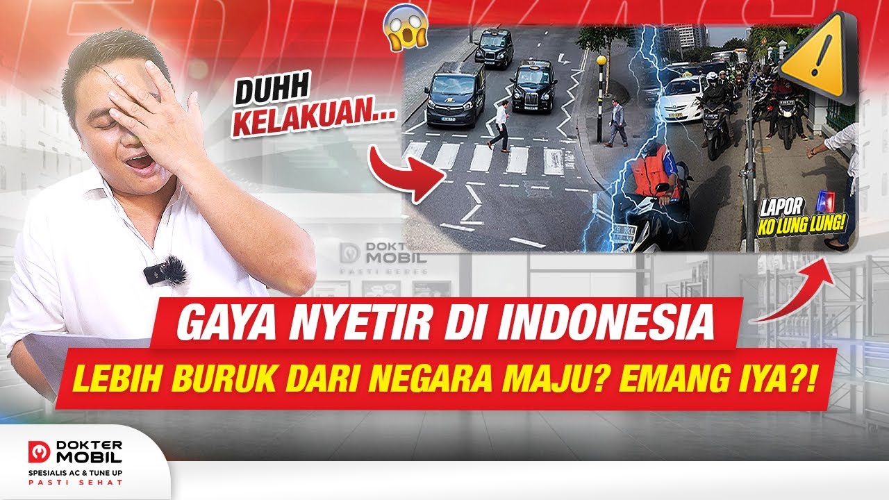 #LAPORKOLUNGLUNG | Perbedaan Cara Nyetir di Indonesia VS Luar Negeri❗ -  Dokter Mobil Indonesia