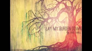 Lay My Burden Down ~ Jayne Trimble chords